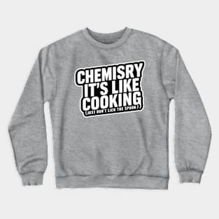 Chemistry Humor Crewneck Sweatshirt